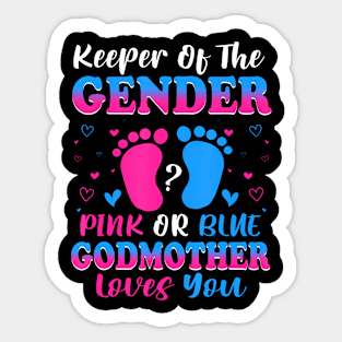 Keeper Of The Gender Pink Or Blue God Mother Loves You Revea Sticker